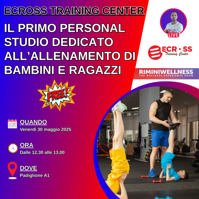 SPEECH for Rimini Wellness "ECROSS TRAINING CENTER, il primo personal studio dedicato all’allenamento di bambini e ragazzi"