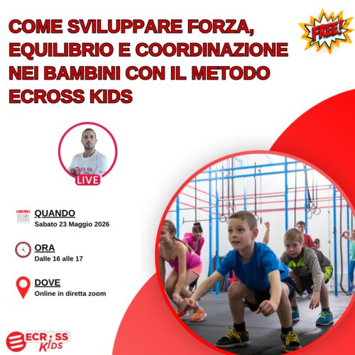 WEBINAR: “Come sviluppare forza, equilibrio e coordinazione nei bambini con il Metodo ECross Kids”